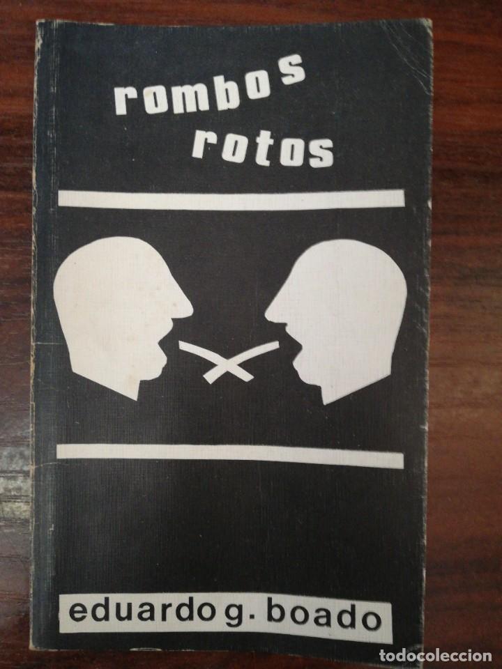 Libros de segunda mano: ROMBOS ROTOS - EDUARDO G BOADO. 1983 - Foto 1