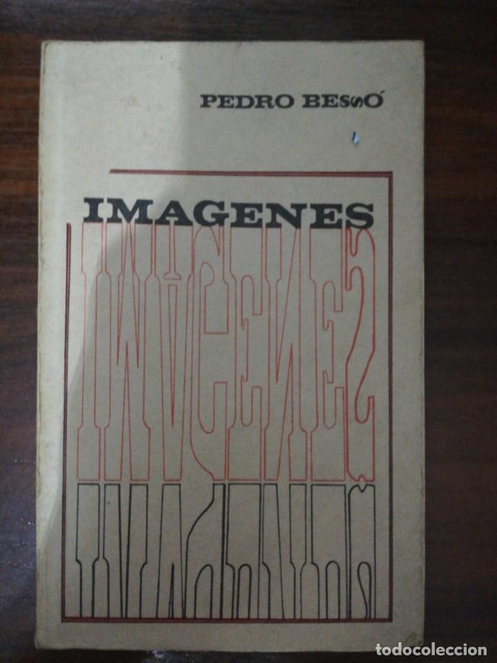 Libros de segunda mano: IM&Aacute;GENES - Pedro Bess&oacute;. 1976 - Foto 1