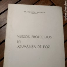 Libros de segunda mano: VERSOS FROLECIDOS EN LOUVANZA DE FOZ MANUEL MARÍA PRIMERA EDICIÓN. 1967. BAHIA. FIRMADO Y DEDICADO. Lote 291965453