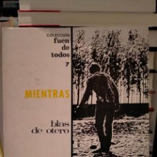 Libros de segunda mano: BLAS DE OTERO. MIENTRAS .EDICIONES JAVALAMBRE. Lote 292411918