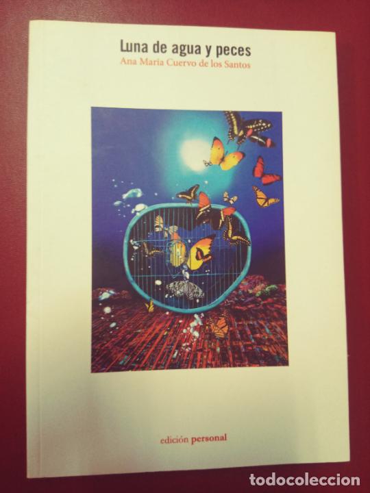 Second hand books: Ana Mar&iacute;a Cuervo de los Santos: Luna de agua y peces