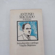 Libros de segunda mano: ANTONIO MACHADO POESIA INTRODUCCION Y PROLOGO VIRGILIO BEJARANO.PRIMERA EDICION: MAYO 1982. Lote 293730183