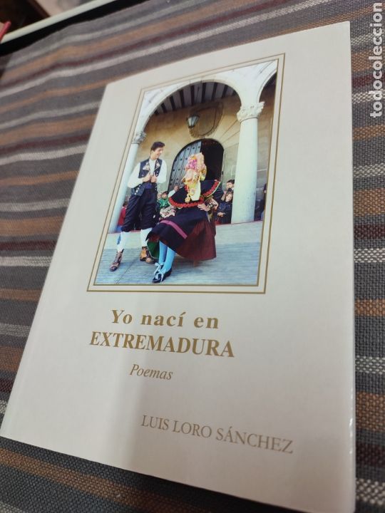 Gebrauchte B&uuml;cher: Luis Loro S&aacute;nchez Yo nac&iacute; en Extremadura Poemas