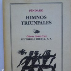 Libros de segunda mano: HIMNOS TRIUNFALES (Y OTRAS OBRAS). PÍNDARO.. Lote 294035083