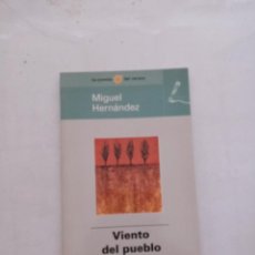 Libros de segunda mano: VIENTO DEL PUEBLO ANTOLOGIA POETICA MIGUEL HERNANDEZ. Lote 295581598