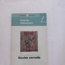 Libros de segunda mano: NOCHE CERRADA. VICENTE ALEIXANDRE. Lote 295582913