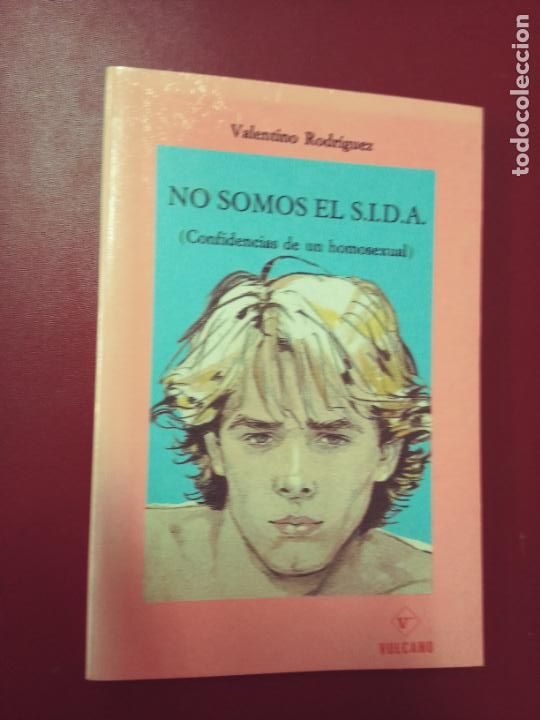 Second hand books: Valentino Rodr&iacute;guez: No somos el S.I.D.A. Confidencias de un homosexual
