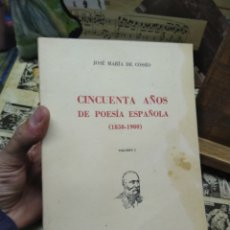 Libros de segunda mano: CINCUENTA AÑOS DE POESÍA ESPAÑOLA. 1850-1900. COSSIO. VOLUMEN I. Lote 296684258