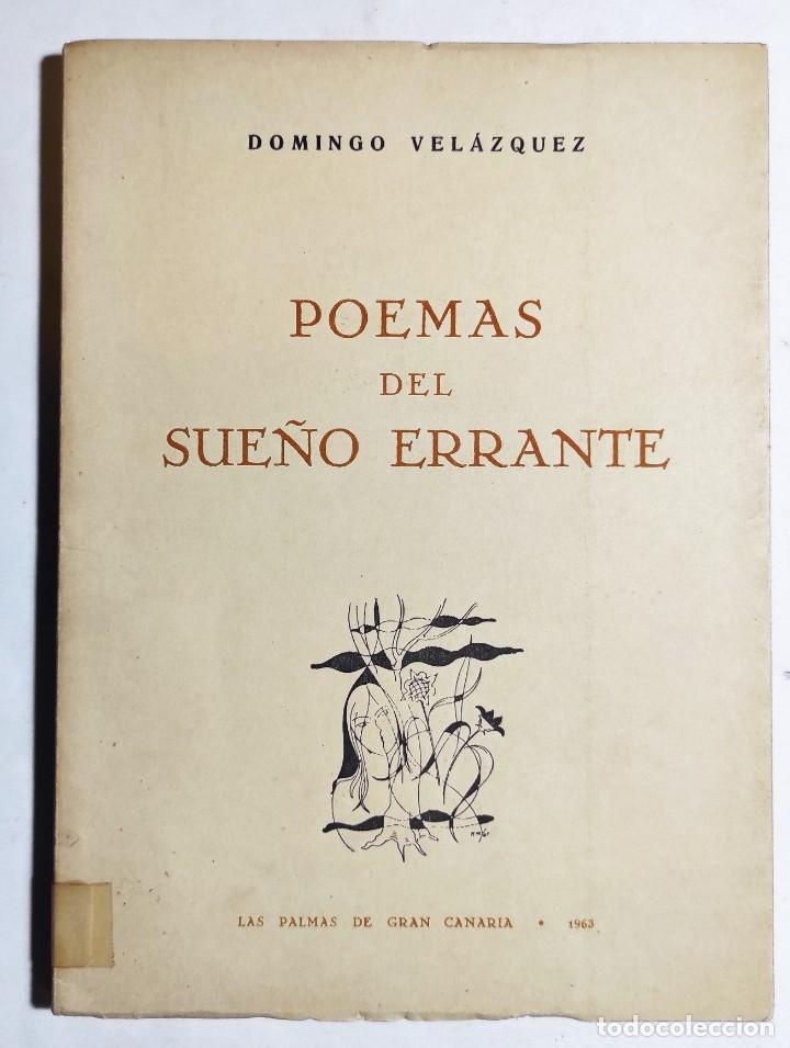 Libros de segunda mano: DOMINGO VEL&Aacute;ZQUEZ. POEMAS DEL SUE&Ntilde;O ERRANTE. 1963. CANARIAS.
