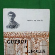 Libros de segunda mano: 1970. GUERRES ET GEOLES. MARCEL DE FAGET.