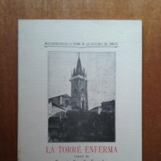 Libros de segunda mano: LA TORRE ENFERMA, CARTA DE FERMIN CANELLA SECADES, LIBROVIEDO, 2000. Lote 297631723