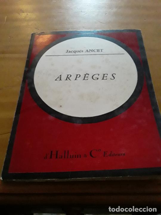 Libri di seconda mano: ARPEGE.JACQUES ANCET.d'HALLUIN & Co. EDITEURS.1967.63 PAGINAS.