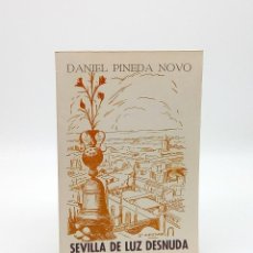 Livros em segunda mão: SEVILLA DE LUZ DESNUDA, DE DANIEL PINEDA NOVO. Lote 298973578