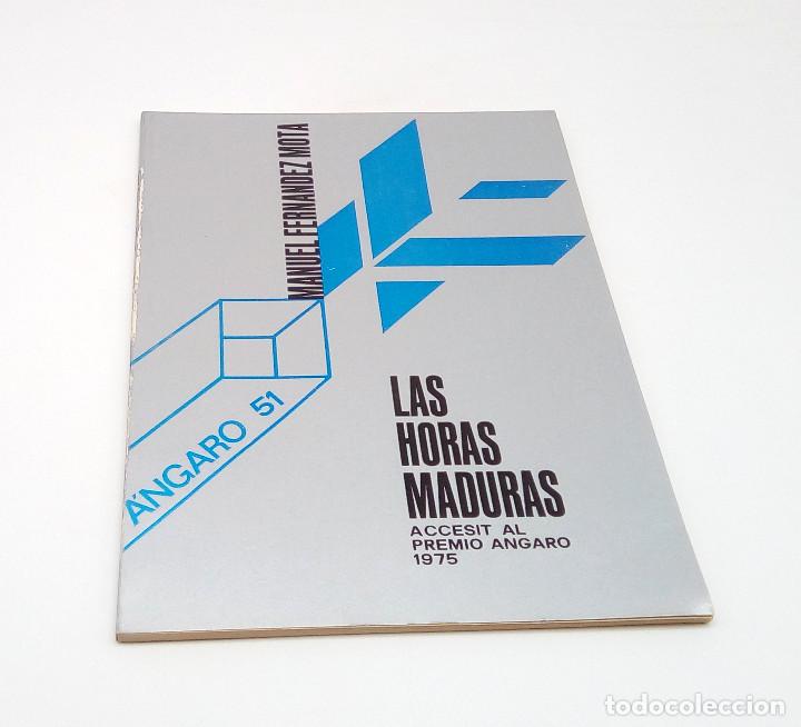 Libros de segunda mano: Las horas maduras, de Manuel Fern&aacute;ndez Mota - Poes&iacute;a - 1975