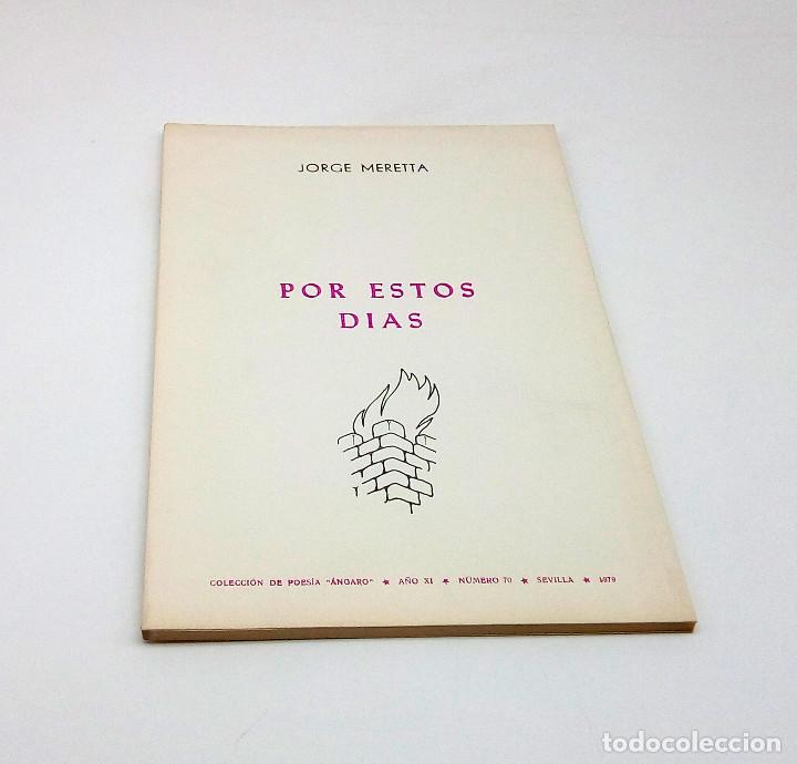 Libros de segunda mano: Por estos d&iacute;as, de Jorge Meretta - Poes&iacute;a - 1979