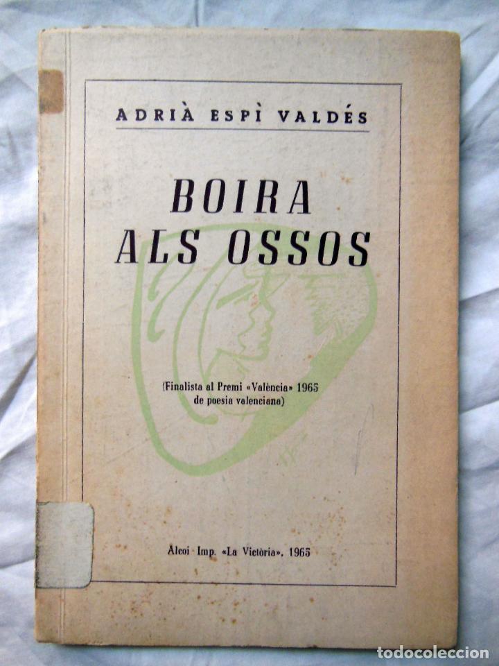 Libros de segunda mano: BOIRA ALS OSSOS. 1965 ADRIA ESPI VALDES