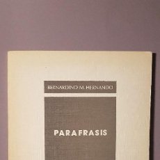 Libros de segunda mano: PARAFRASIS- BERNARDINO M. HERNANDO - COLECCIÓN PROVINCIA- LEÓN -1981. 1ª EDIC. Lote 300463543