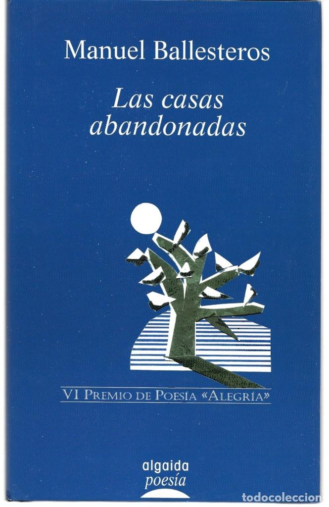 Libros de segunda mano: Manuel BALLESTEROS : Las casas abandonadas. (Algaida eds., 2003) - Foto 1