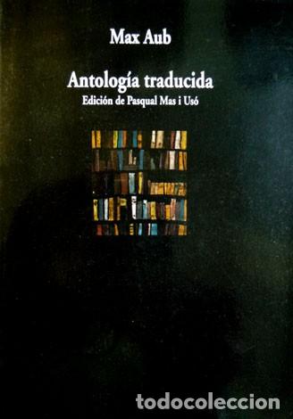 Libros de segunda mano: AUB, Max. Antolog&iacute;a traducida. 2004. - Foto 1