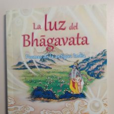 Libros de segunda mano: LA LUZ DEL BHAGAVATA POEMAS DE LA ANTIGUA INDIA - MUY ILUSTRADO EDIT. BHAKTIVEDANTA RÚSTICA. Lote 301672303