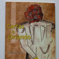 Libros de segunda mano: CARTAS A ORLANDO DEDICADO FIRMADO Y CON CUATRO DIBUJOS ORIGINALES DEL AUTOR ANTONIO MATEO PEINADO. Lote 301759383