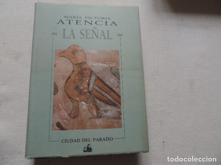Second hand books: La Se&ntilde;al 1961-1989 (Mar&iacute;a Victoria Atencia) Edita Ayuntamiento de M&aacute;laga