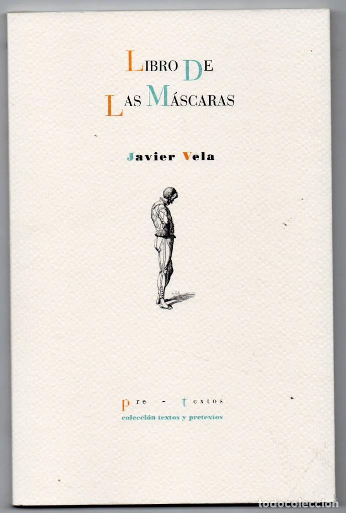 Libros de segunda mano: LIbro de las m&aacute;scaras. Javier Vela - Foto 1