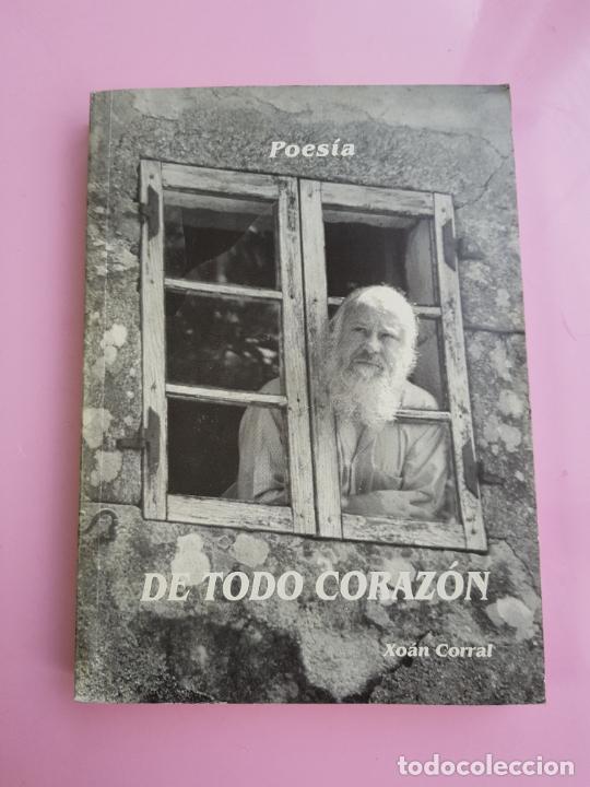 Second hand books: LIBRO-POES&Iacute;A-DE TODO CORAZ&Oacute;N-XO&Aacute;N CORRAL-DEDICADO-GALLEGO-COLECCIONISTAS-EXCELENTE