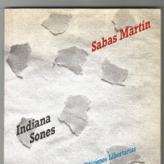 Libros de segunda mano: SABAS MARTÍN INDIANA SONES EDICIONES LIBERTARIAS 1987 DEDICADO. Lote 306601963