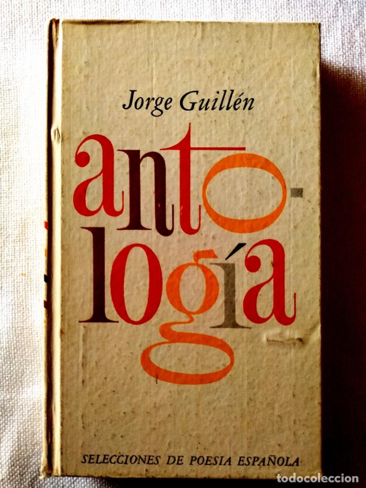 Libros de segunda mano: JORGE GUILL&Eacute;N: ANTOLOG&Iacute;A - Foto 1