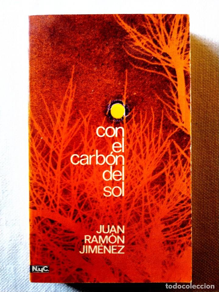 Libros de segunda mano: JUAN RAM&Oacute;N JIM&Eacute;NEZ: CON EL CARB&Oacute;N DEL SOL - Foto 1