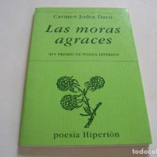Libri di seconda mano: CARMEN JODRÁ DAVO. LAS MORAS AGRACES. Lote 308273763