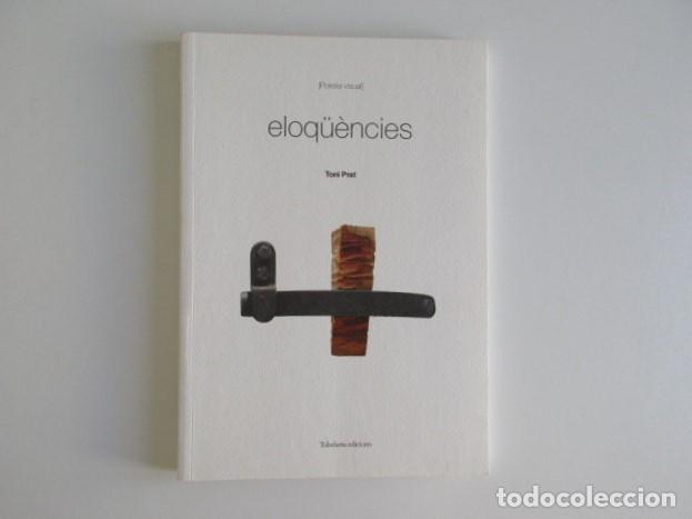Libros de segunda mano: TONI PRAT - ELOQ&Uuml;ENCIES - POESIA VISUAL - 2008 - Foto 1