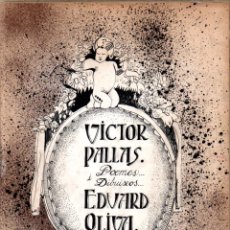 Libros de segunda mano: VICTOR PALLÀS :POEMES - DIBUIXOS EDUARD OLIVA (1982) NUMERAT I FIRMAT, AMB UN DIBUIX ORIGINAL