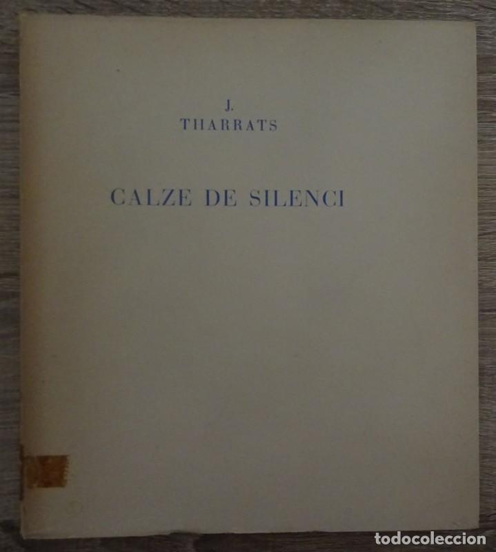 Libros de segunda mano: CALZE DE SILENCI J. THARRATS - Foto 1