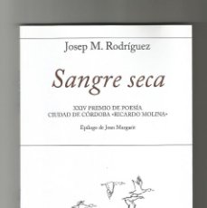 Libros de segunda mano: JOSEP M. RODRÍGUEZ SANGRE SECA POESÍA HIPERIÓN 2016 FIRMADO Y DEDICADO. Lote 309440818
