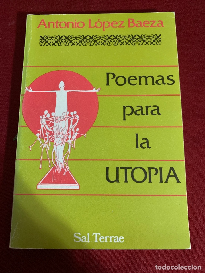 Libros de segunda mano: Poemas para la utop&iacute;a. Antonio L&oacute;pez Baena. - Foto 1