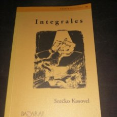 Libros de segunda mano: INTEGRALES - SRECKO KOSOVEL. Lote 310175038