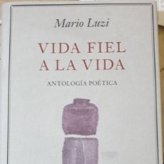 Livros em segunda mão: VIDA FIEL A LA VIDA. ANTOLOGIA POETICA. - LUZI, MARIO.. Lote 310179833
