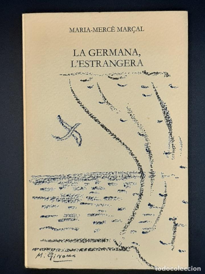 Libros de segunda mano: La germana, lestrangera, Maria-Merc&egrave; Mar&ccedil;al, 1985 - Foto 1