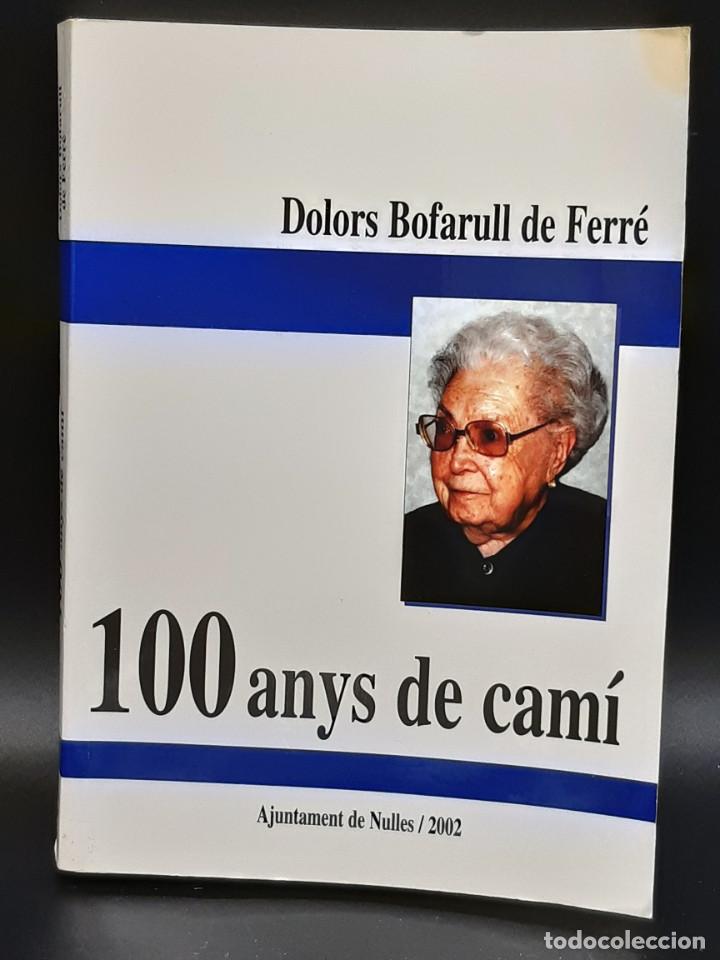 Libros de segunda mano: 100 anys de cam&iacute;, Dolors Bofarull de Ferr&eacute;, 2002