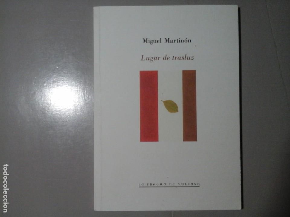 Libros de segunda mano: MIGUEL MARTIN&Oacute;N. LUGAR DE TRASLUZ. DEDICADO Y FIRMADO. NUMERADO. POES&Iacute;A. CANARIAS. RARO