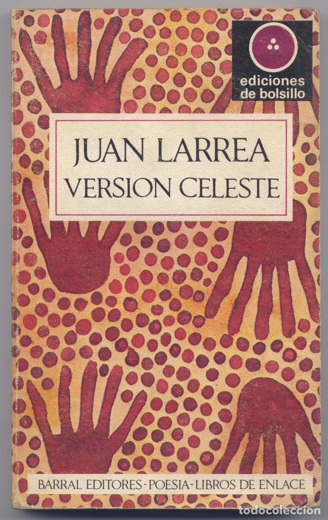 Libros de segunda mano: LARREA, Juan. Versi&oacute;n celeste. 1970. - Foto 1