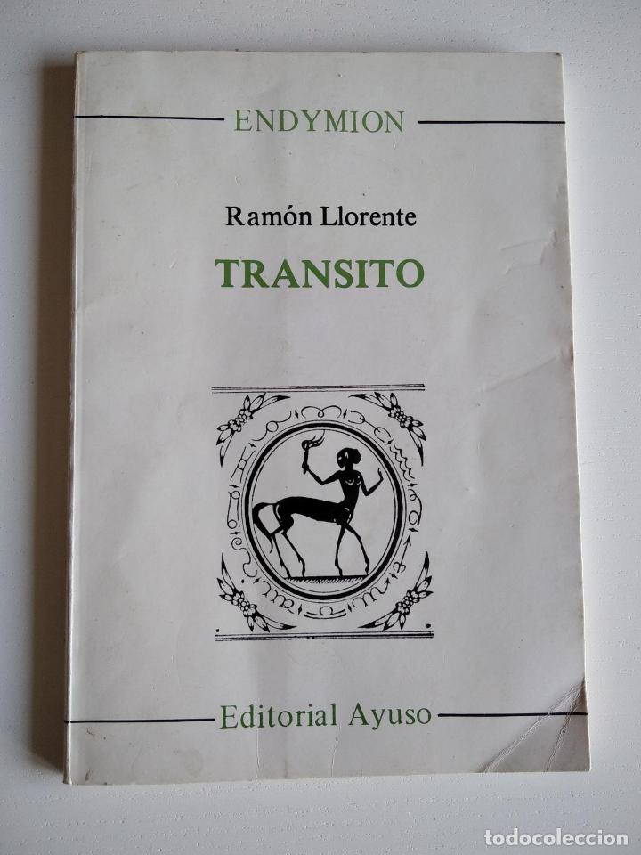 Libros de segunda mano: Tr&aacute;nsito. Llorente, Ram&oacute;n (Dedicatoria del autor) - Foto 1