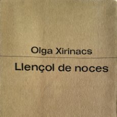 Libros de segunda mano: OLGA XIRINACS. LLENÇOL DE NOCES. COL. ÓSSA MENOR. PROA