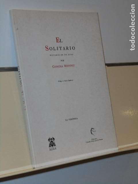 Libros de segunda mano: EL SOLITARIO MISTERIO EN UN ACTO POR CONCHA MENDEZ PROLOGO DE MARIA ZAMBRANO - CABALLO GRIEGO POESIA