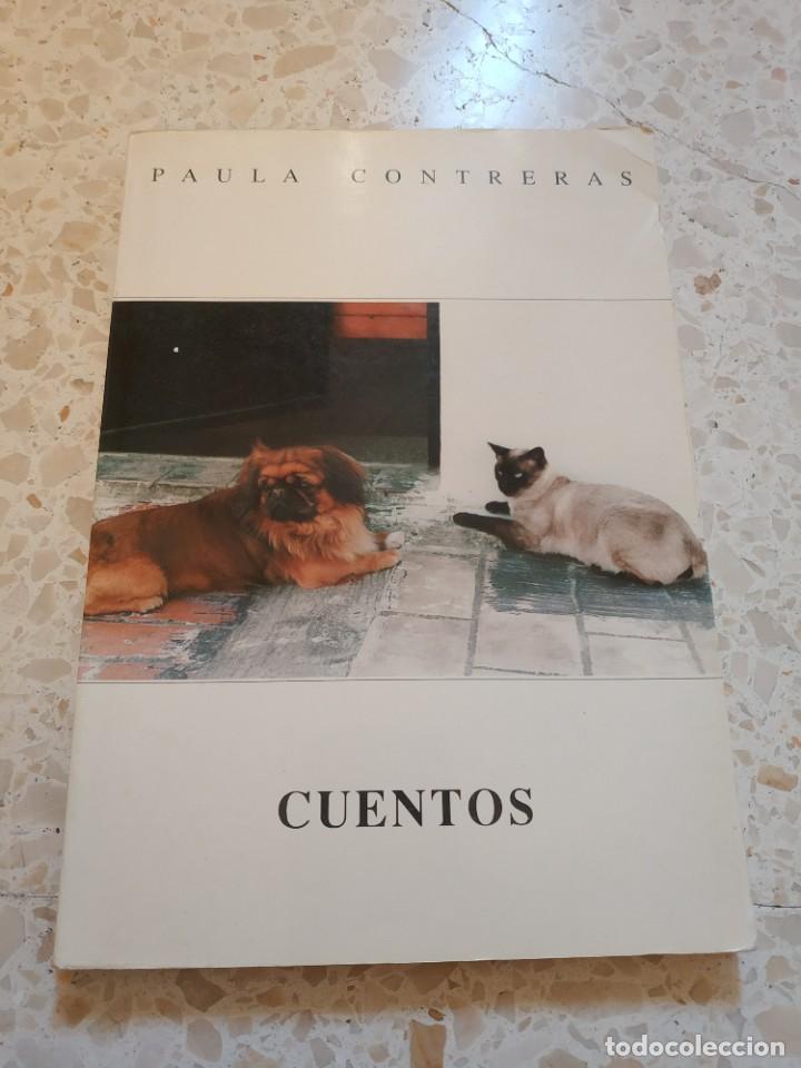 Libros de segunda mano: CUENTOS. PAULA CONTRERAS. CON DEDICATORIA DE LA AUTORA - Foto 1