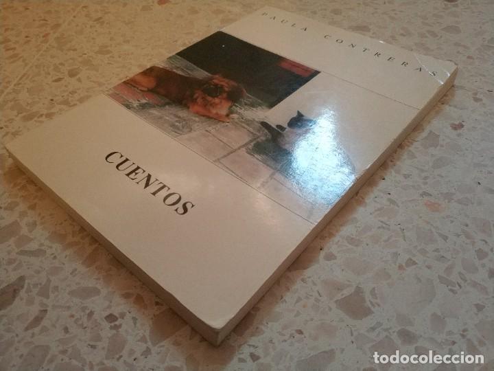 Libros de segunda mano: CUENTOS. PAULA CONTRERAS. CON DEDICATORIA DE LA AUTORA - Foto 3