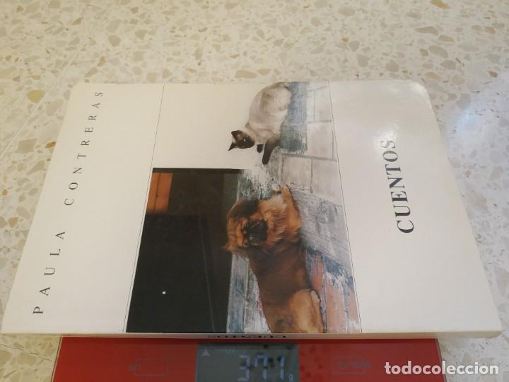 Libros de segunda mano: CUENTOS. PAULA CONTRERAS. CON DEDICATORIA DE LA AUTORA - Foto 5