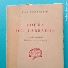 Libros de segunda mano: POEMA DEL LABRADOR - JUAN MUÑOZ GARCIA - PRIMERA EDICION 1960. Lote 318531238